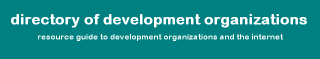 directory of development organizations, resource guide to development organizations and the internet